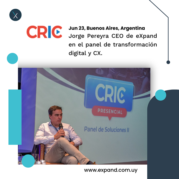 Jorge Pereyra, CEO de eXpand, formó parte del panel de transformación digital y Experiencia del Cliente (CX).
